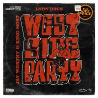 Jay Worthy & LNDN DRGS - Westside Party