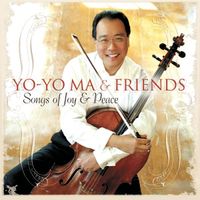 Yo-Yo Ma - Songs of Joy and Peace