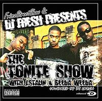 DJ Fresh, J. Stalin & Beeda Weeda - Frisco Street Show & DJ Fresh Presents: The Tonite Show with J. Stalin & Beeda Weeda
