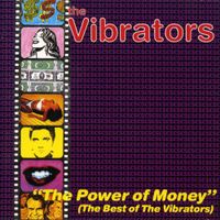 The Vibrators - The Power Of Money (The Best Of The Vibrators)
