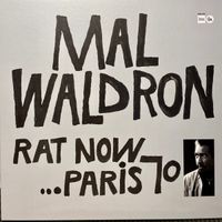 Mal Waldron - Rat Now&hellip;Paris 70