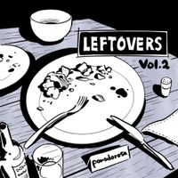 pomodorosa - LEFTOVERS Vol.2