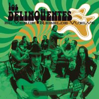 Los Delinq&uuml;entes - El verde rebelde vuelve