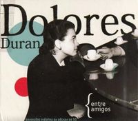 Dolores Duran - Entre Amigos
