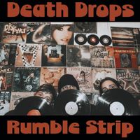 Death Drops - Rumble Strip