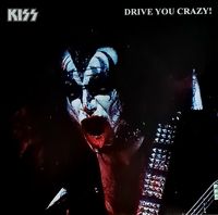 KISS - Drive You Crazy!