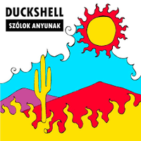 Duckshell - Sz&oacute;lok Anyunak