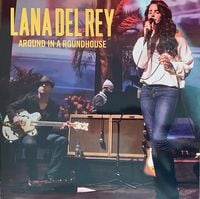Lana Del Rey - Around In A Roundhouse