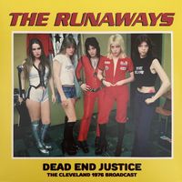 The Runaways - Dead End Justice (The Cleveland 1976 Broadcast)