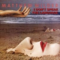 Matthew Wilder - I Don't Speak the Language