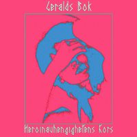 Geralds Bok - Heroinavhengighetens Kors