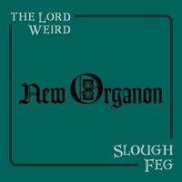 The Lord Weird Slough Feg - New Organon