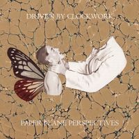 Driven By Clockwork - Paper Plane Perspectives