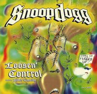 Snoop Dogg - Loosen' Control