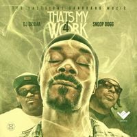 The Eastsidaz, Snoop Dogg & DJ Drama - That's My Work, Vol. 4