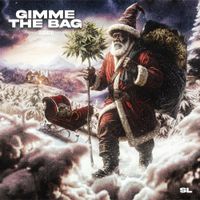 SL - Gimmie The Bag