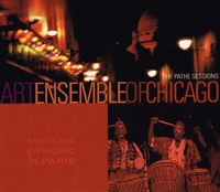 Art Ensemble of Chicago - Americans Swinging in Paris: The Pathe Sessions
