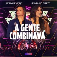Marlus Viana - A Gente Combinava (Ao Vivo)