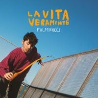 Fulminacci - La Vita Veramente