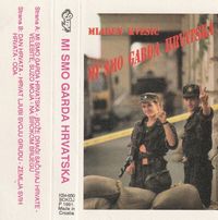 Mladen Kvesić - Mi Smo Garda Hrvatska