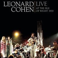 Leonard Cohen - Live at the Isle of Wight 1970