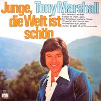 Tony Marshall - Junge, Die Welt Ist Sch&ouml;n