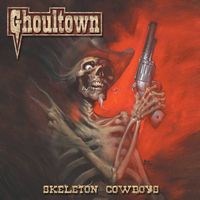 Ghoultown - Skeleton Cowboys