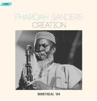 Pharoah Sanders - Creation (Live Montreal'84)