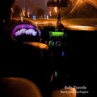 Backyard Apologies - Safe Travels
