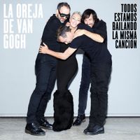 La Oreja de Van Gogh - Todos Estamos Bailando La Misma Canci&oacute;n
