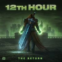 12th Hour - The Return