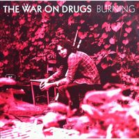 The War on Drugs - Burning