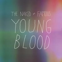 The Naked and Famous - Young Blood
