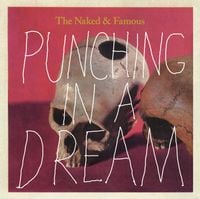 The Naked and Famous - Punching in a Dream