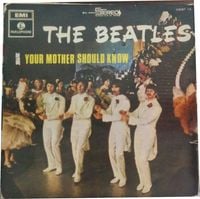 The Beatles - Your Mother Should Know