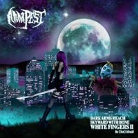 Anna Pest - Dark Arms Reach Skyward With Bone White Fingers II: Be (Not) Afraid