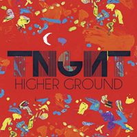 TNGHT - Higher Ground