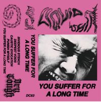 Liquid Shit - You Suffer For A Long Time