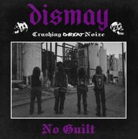 Dismay - No Guilt