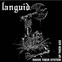 Languid - Shove Their System Up Their Ass