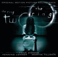 Hans Zimmer, Henning Lohner, Martin Tillman - The Ring 2 / The Ring