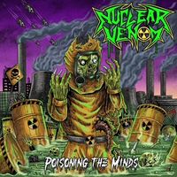 Nuclear Venom - Poisoning the Minds