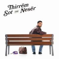 Yll Limani - Thirr&euml;m Sot Ose Nes&euml;r