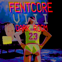 music man - FENTCORE VIII: DARK ROOM