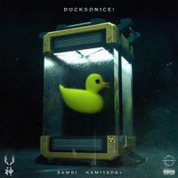 Bambi & Kamiyada+ - DUCKSONICE!