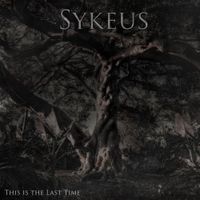 Sykeus - This Is The Last Time