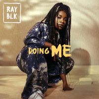 Ray BLK - Doing Me