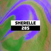 SHERELLE - Dekmantel Podcast 285