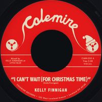 Kelly Finnigan - I Can't Wait (For Christmas Time) / Snowy Night In Ohio