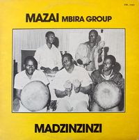 Mazai Mbira Group - Madzinzinzi